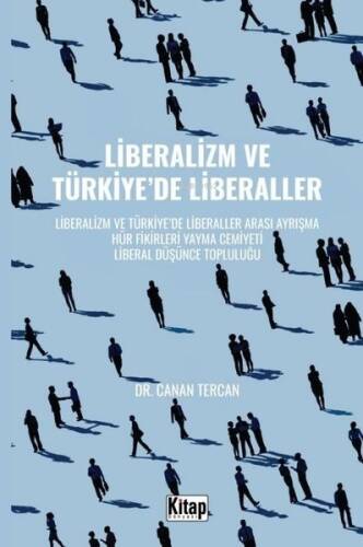 Liberalizm ve Türkiye'de Liberaller;Liberalizm ve Türkiye'de Liberaller Arası Ayrışma Hür Fikirleri Yayma Cemiyeti Liberal Düşünce Topluluğu - 1