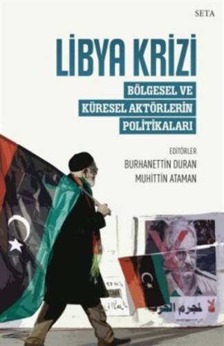 Libya Krizi;Bölgesel ve Küresel Aktörlerin Politikaları - 1