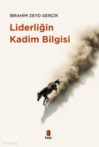 Liderliğin Kadim Bilgisi - 1