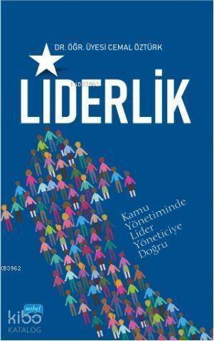 Liderlik; (Kamuda Lider Yöneticiye Doğru) - 1