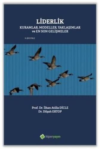 Liderlik Kuramlar, Modeller, Yaklaşımlar ve En Son Gelişmeler - 1