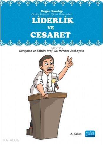 Liderlik ve Cesaret; Değer Sandığı Okulda Değerler Eğitimi Materyalleri - 1