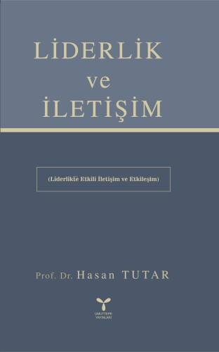 Liderlik ve İletişim;Etkili İletişim ve Etkileşim - 1