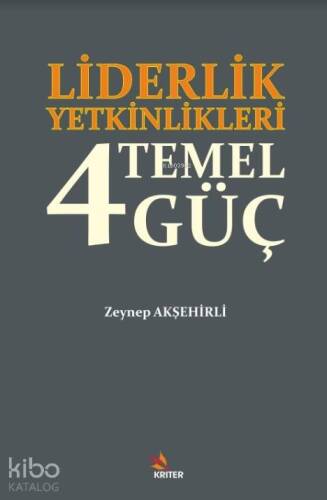 Liderlik Yetkinlikleri; 4 Temel Güç - 1