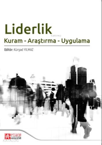 Liderlik;Kuram - Araştırma - Uygulama - 1