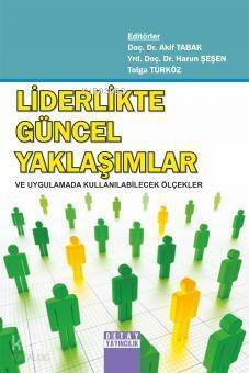 Liderlikte Güncel Yaklaşımlar ve Uygulamada Kullanılabilecek Ölçekler - 1