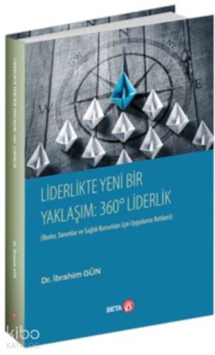 Liderlikte Yeni Bir Yaklaşım: 360° Liderlik - 1