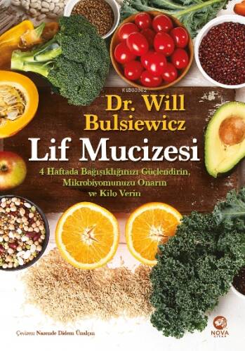 Lif Mucizesi: 4 Haftada Bağışıklığınızı Güçlendirin, Mikrobiyomunuzu Onarın ve Kilo Verin - 1