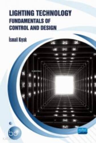 Lighting Technology: Fundamentals of Control and Design - 1