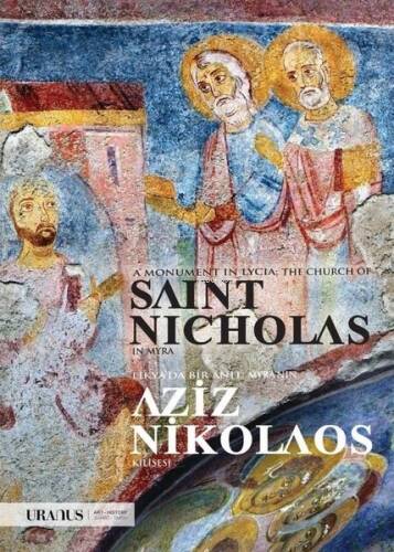 Likya'da Bir Anıt: Myra'nın Aziz Nikolaos Klisesi - A Monument In Lycia: The Church Of Saint Nicholas In Myra - 1