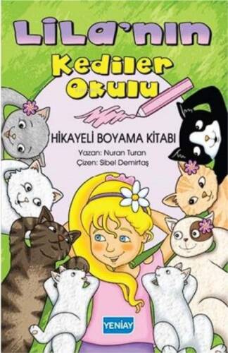 Lila’nın Kediler Okulu Hikayeli Boyama Kitabı - 1