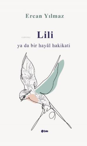 Lili Ya da Bir Hayal Hakikatı - 1