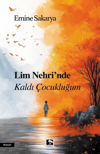 Lim Nehri'nde Kaldı Çocukluğum - 1