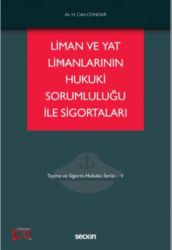 Liman ve Yat Limanlarının Hukuki Sorumluluğu ile Sigortaları - 1