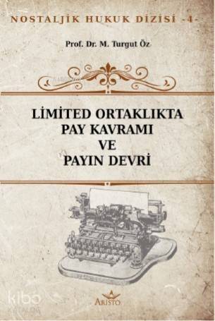 Limited Ortaklıkta Pay Kavramı ve Payın Devri - 1