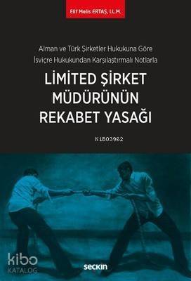 Limited Şirket Müdürünün Rekabet Yasağı - 1