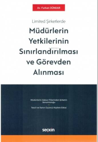 Limited Şirketlerde Müdürlerin Yetkilerinin Sınırlandırılması ve Görevden Alınması - 1