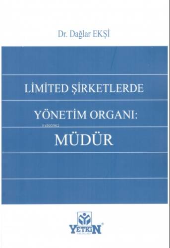 Limited Şirketlerde Yönetim Organı: Müdür - 1