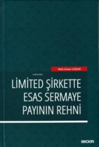 Limited Şirkette Esas Sermaye Payının Rehni - 1