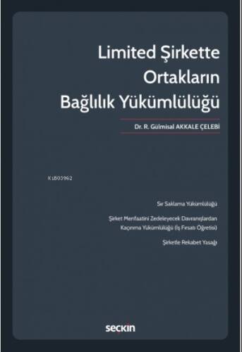 Limited Şirkette Ortakların Bağlılık Yükümlülüğü - 1