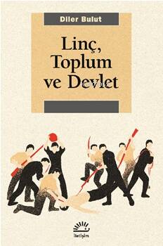 Linç, Toplum Ve Devlet - 1