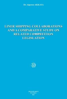 Liner Shipping Collaborations And A Comparative Study On Related Competition Legislation - 1