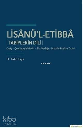 Lisanü'l-Etibba Tabiplerin Dili - 1