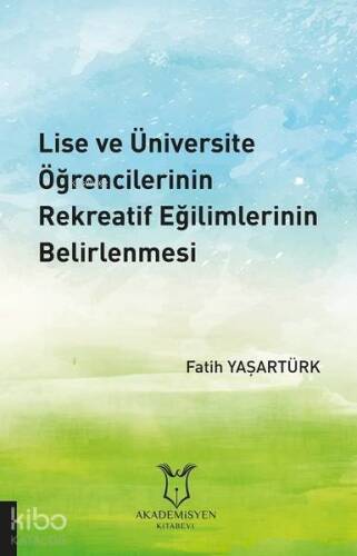 Lise ve Üniversite Öğrencilerinin Rekreatif Eğilimlerinin Belirlenmesi - 1