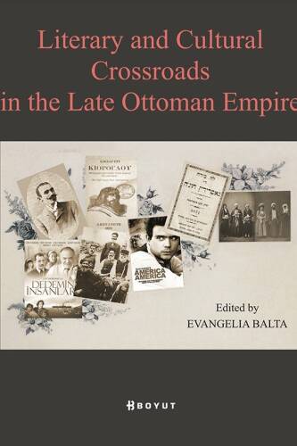 Literary and Cultural Crossroads in the Late Ottoman Empire - 1