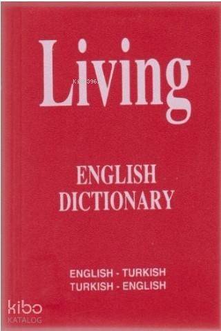 Living English Dictionary; İngilizce-Türkçe / Türkçe-İnglizce For School Sözlük - 1