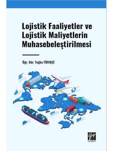 Lojistik Faaliyetler ve Lojistik Maliyetlerin Muhasebeleştirilmesi - 1