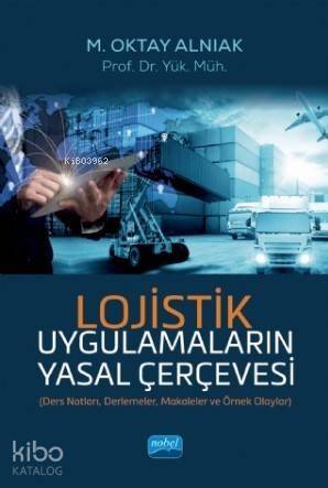 Lojistik Uygulamaların Yasal Çerçevesi - 1