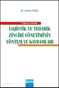 Lojistik ve Tedarik Zinciri Yönetiminin Yöntem ve Kavramları - 1