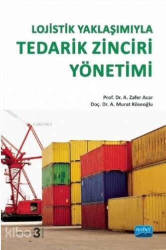 Lojistik Yaklaşımıyla Tedarik Zinciri Yönetimi - 1