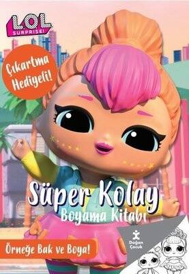 Lol Surprise! Süper Kolay Boyama Kitabı - Çıkartma Hediyeli! Örneğe Bak ve Boya! - 1