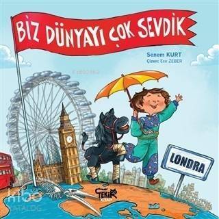 Londra - Biz Dünyayı Çok Sevdik - 1