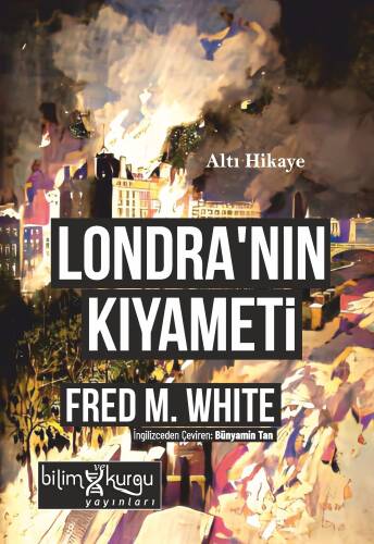 Londra'nın Kıyameti ;Altı Hikaye - 1