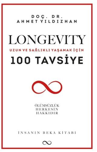 Longevity;Uzun ve Sağlıklı Yaşamak İçin 100 Tavsiye - 1