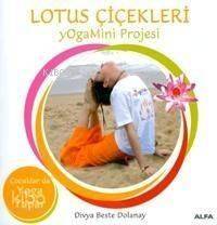 Lotus Çiçekleri; Yogamini Projesi - 1