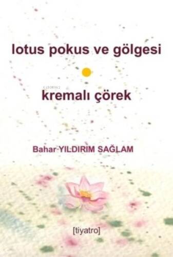 Lotus Pokus ve Gölgesi & Kremalı Çörek - 1