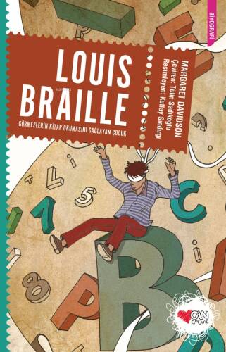 Louis Braille; Görmezlerin Kitap Okumasını Sağlayan Çocuk - 1