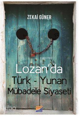 Lozan'da Türk-Yunan Mübadele Siyaseti - 1