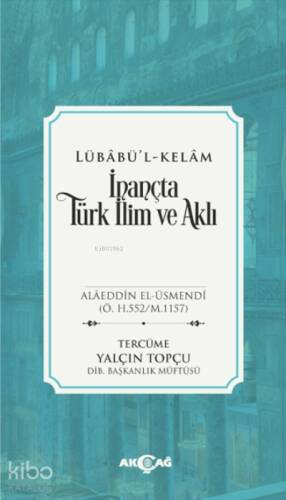 Lübabü'l Kelam İnançta Türk İlim ve Aklı - 1