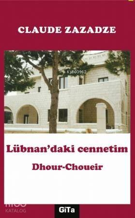 Lübnan'daki Cennetim; Dhour Choueir - 1