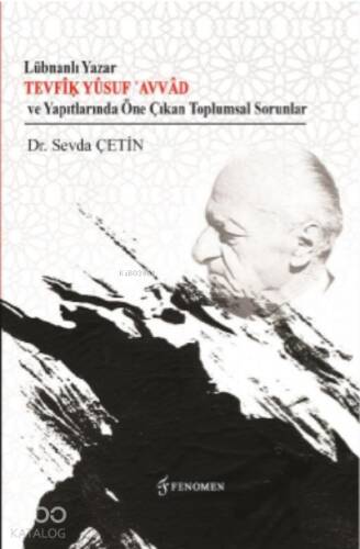 Lübnanlı Yazar Tevfîḳ Yûsuf ʿAvvâd ve Yapıtlarında Öne Çıkan Toplumsal Sorunlar - 1