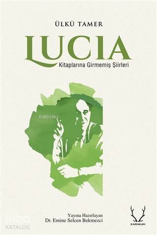 Lucia; Kitaplarına Girmemiş Şiirleri - 1