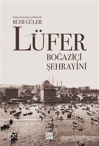 Lüfer: Boğaziçi Şehrayini - 1