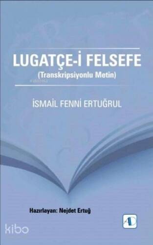 Lugatçe-i Felsefe; Transkripsiyonlu Metin - 1