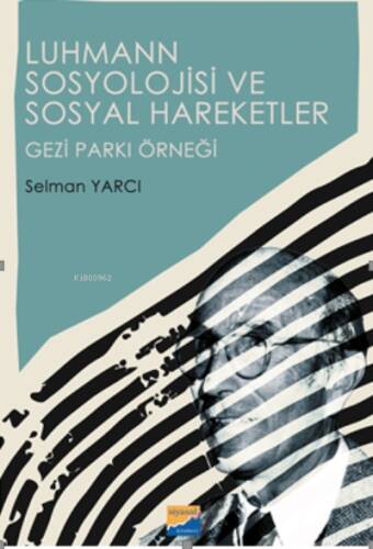 Luhmann Sosyolojisi ve Sosyal Hareketler Gezi Parkı Örneği - 1