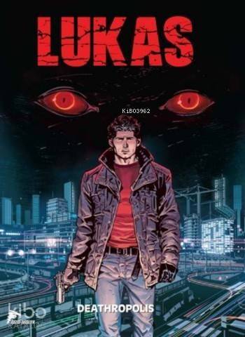 Lukas 1; Deathropolis Yırtıcılar - 1